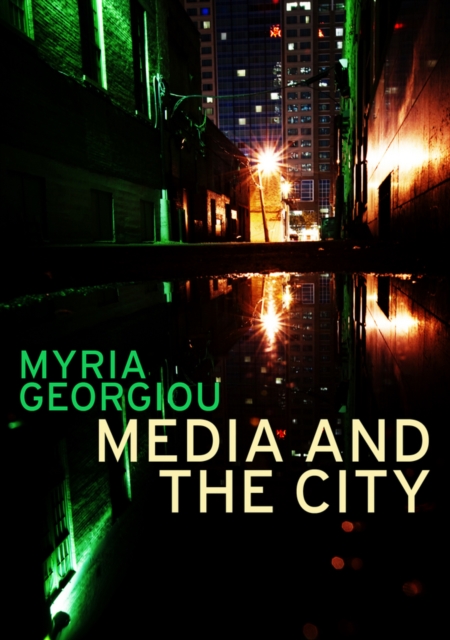 Media and the City : Cosmopolitanism and Difference, EPUB eBook