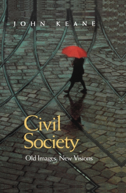 Civil Society : Old Images, New Visions, EPUB eBook