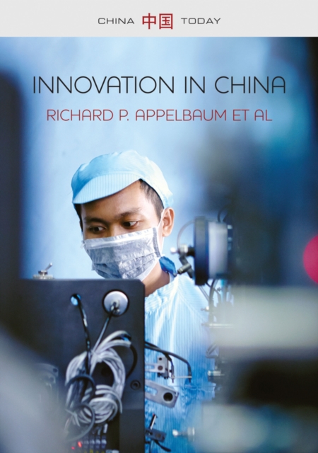 Innovation in China : Challenging the Global Science and Technology System, Hardback Book