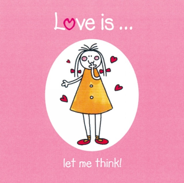 Love is... : Let me think, Hardback Book
