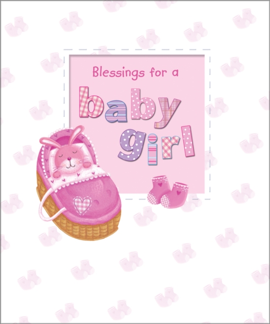 Blessings for a Baby Girl, Hardback Book