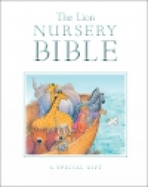 The Lion Nursery Bible : A Special Gift, Hardback Book