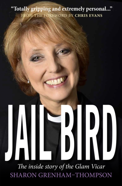 Jail Bird : The inside story of the Glam Vicar, Paperback / softback Book
