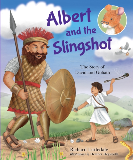 Albert and the Slingshot : The Story of David and Goliath, Hardback Book