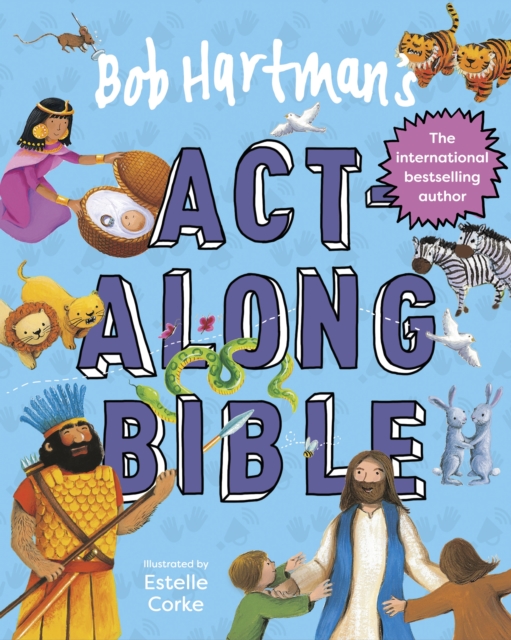 Bob Hartman's Act-Along Bible, Hardback Book
