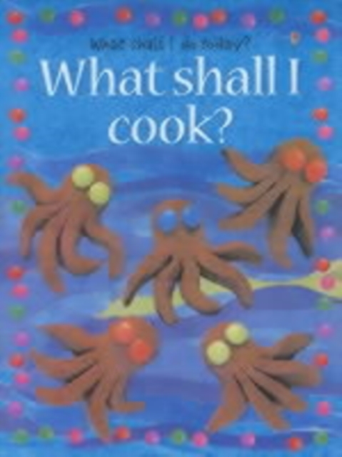 What Shall I Cook, Paperback / softback Book
