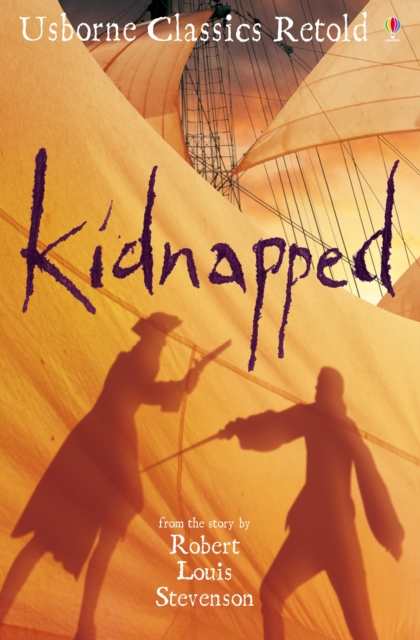 Kidnapped : From the Novel by Robert Louis Stevenson, Paperback Book