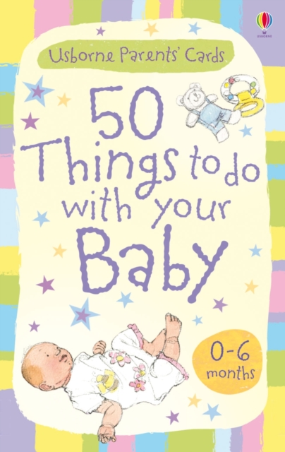 Activity Cards : 50 Things to Do with Your Baby - 0-6 Months, Cards Book