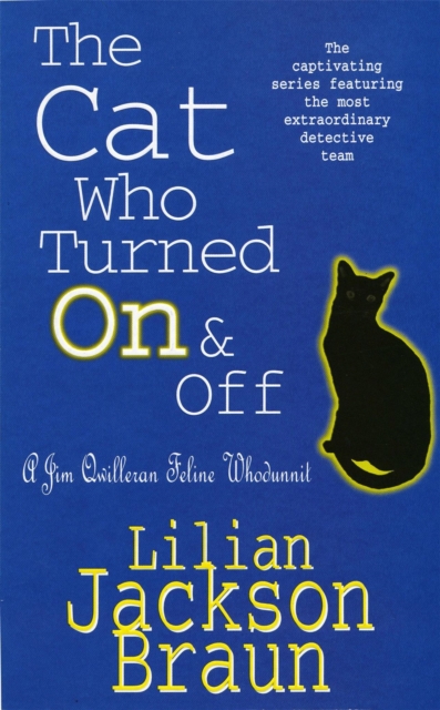 The Cat Who Turned On & Off (The Cat Who… Mysteries, Book 3) : A delightful feline crime novel for cat lovers everywhere, Paperback / softback Book