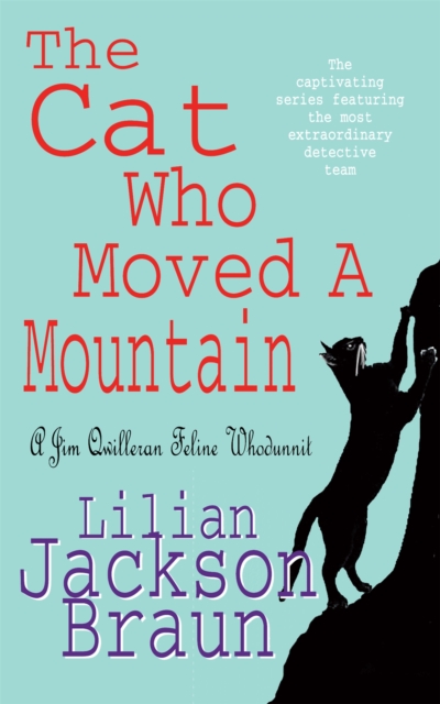 The Cat Who Moved a Mountain (The Cat Who… Mysteries, Book 13) : An enchanting feline crime novel for cat lovers everywhere, Paperback / softback Book