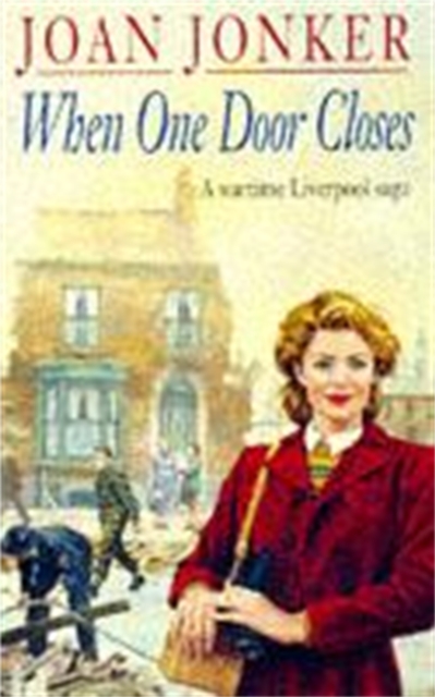 When One Door Closes : A heart-warming saga of love and friendship in a city ravaged by war (Eileen Gillmoss series, Book 1), Paperback / softback Book