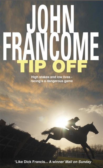 Tip Off : A deadly racing thriller with high stakes, Paperback / softback Book