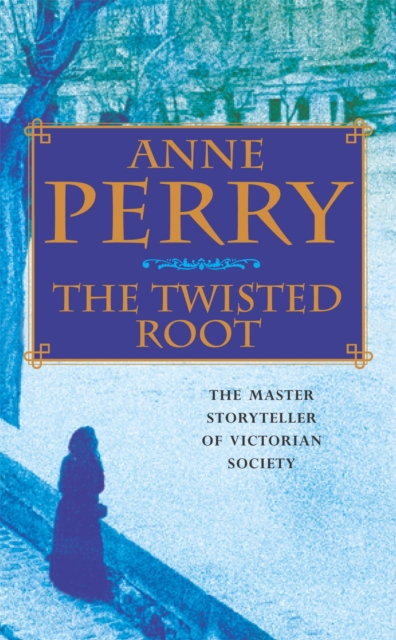 The Twisted Root (William Monk Mystery, Book 10) : An elusive killer stalks the pages of this thrilling mystery, Paperback / softback Book