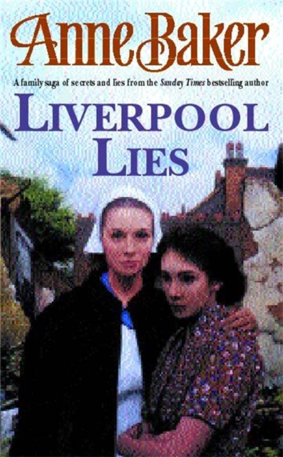 Liverpool Lies : One war. Two sisters. A multitude of secrets., Paperback / softback Book