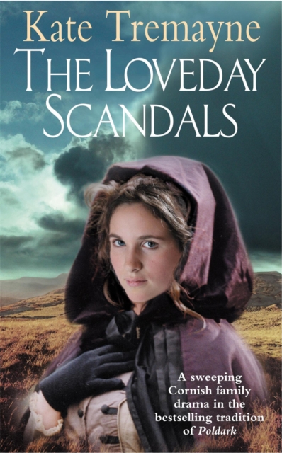 The Loveday Scandals (Loveday series, Book 4) : A sweeping, historical, Cornish adventure, Paperback / softback Book