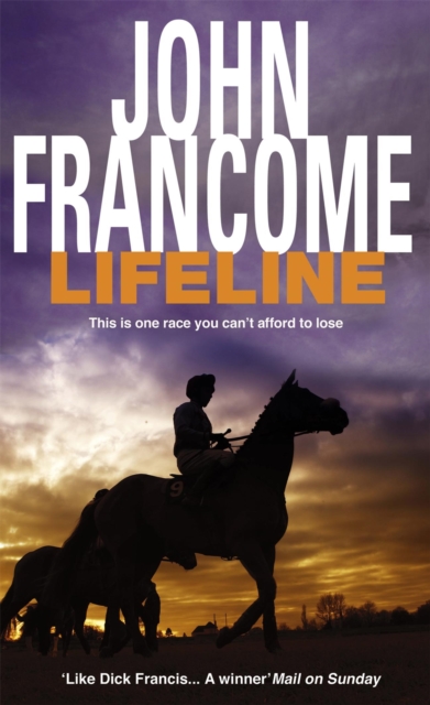 Lifeline : A page-turning racing thriller about corruption on the racecourse, Paperback / softback Book