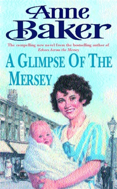A Glimpse of the Mersey : A touching saga of love, family and jealousy, Paperback / softback Book