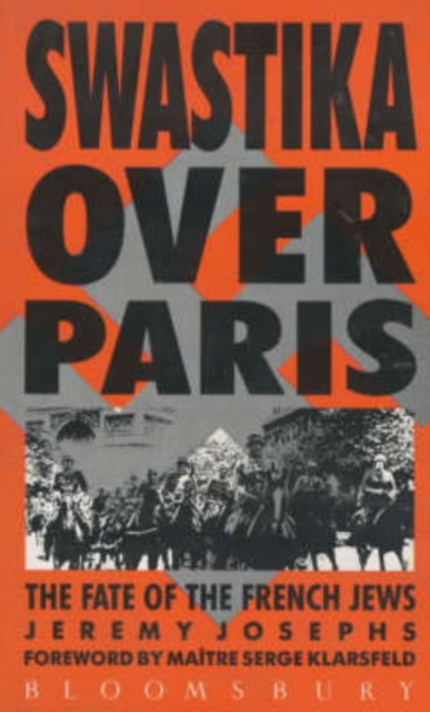 Swastika Over Paris : Fate of the French Jews, Paperback / softback Book