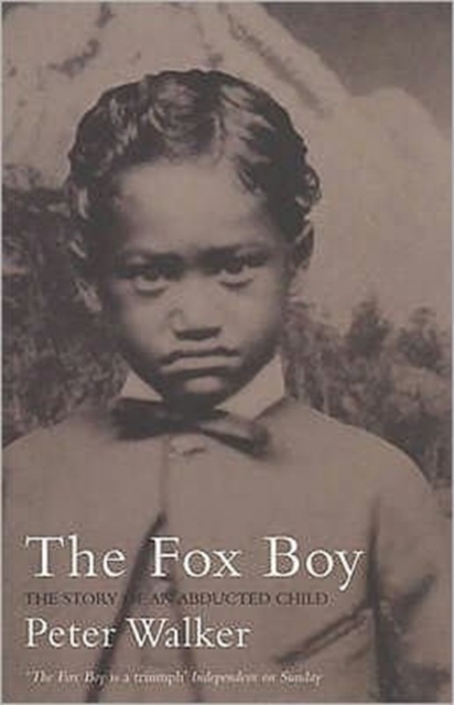 The Fox Boy : The Story of an Abducted Child, Paperback / softback Book
