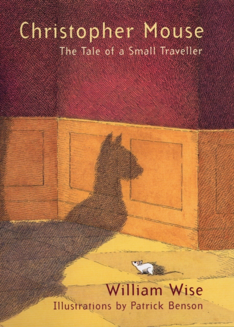 Christopher Mouse : The Tale of a Small Traveller, Hardback Book