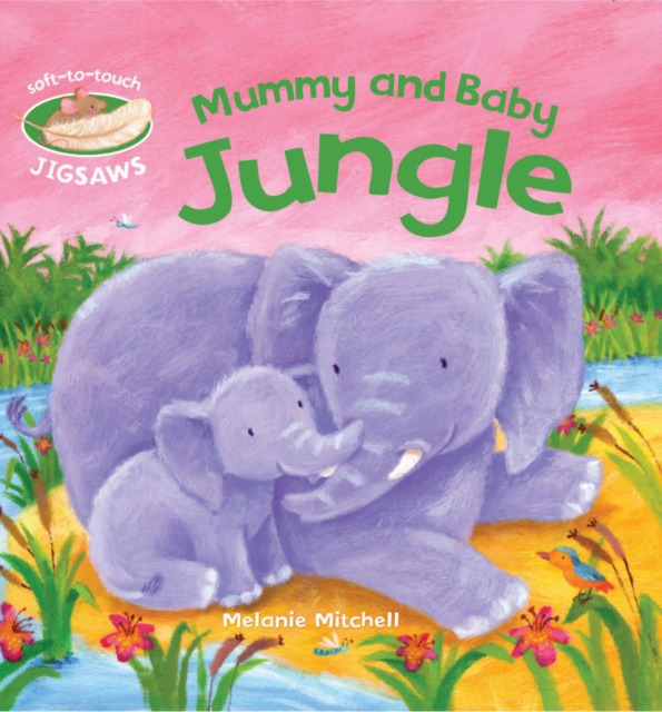 Mummy and Baby Jungle : Soft-to-Touch Jigsaws, Board book Book