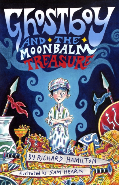 Ghostboy and the Moonbalm Treasure, Paperback Book