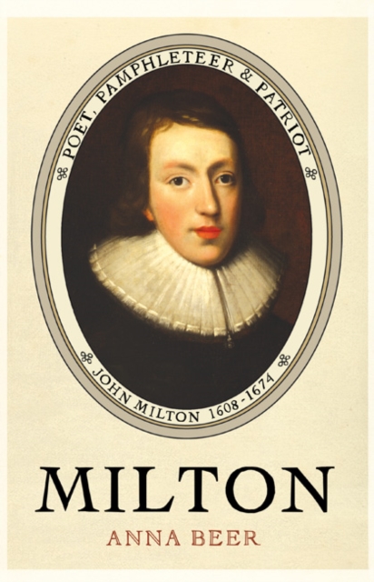 Milton : Poet, Pamphleteer and Patriot, Hardback Book