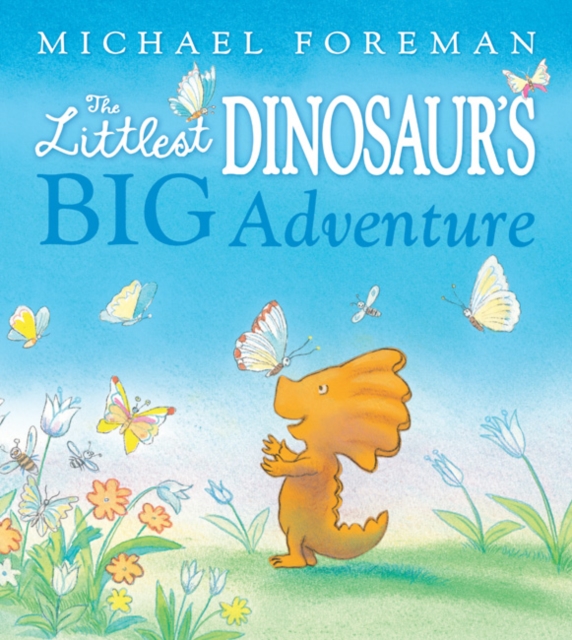The Littlest Dinosaur's Big Adventure, Hardback Book