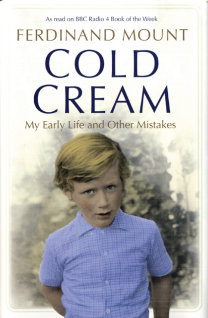 Cold Cream : My Early Life and Other Mistakes, Hardback Book