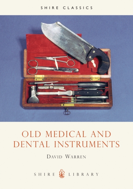 Old Medical and Dental Instruments, Paperback / softback Book