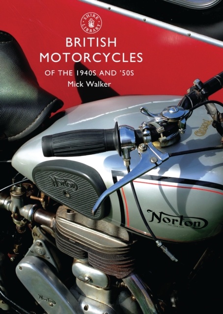 British Motorcycles of the 1940s and ‘50s, Paperback / softback Book