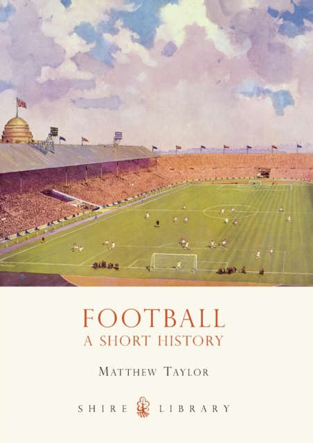 Football : A Short History, Paperback / softback Book