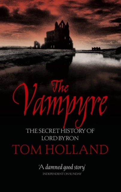 The Vampyre : the secret history of Lord Byron, EPUB eBook
