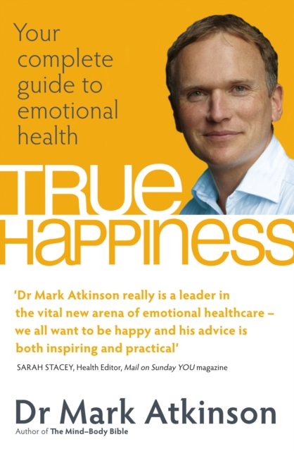 True Happiness : Your complete guide to emotional health, EPUB eBook