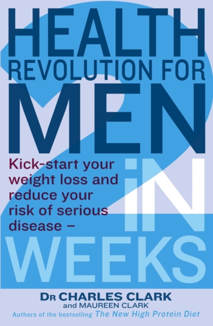 Health Revolution For Men : Kick-start your weight loss and reduce your risk of serious disease - in 2 weeks, EPUB eBook