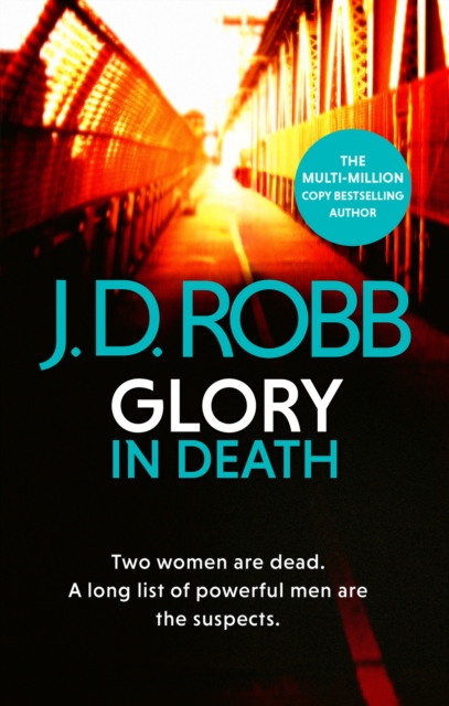 Glory In Death : Two women are dead. A long list of powerful men the suspects., EPUB eBook