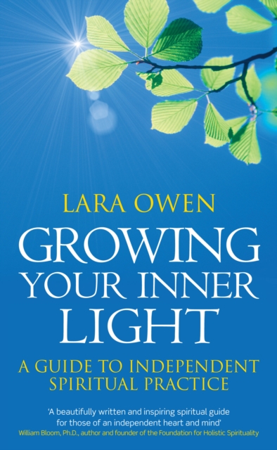 Growing Your Inner Light : A guide to independent spiritual practice, EPUB eBook