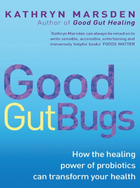 Good Gut Bugs : How to improve your digestion and transform your health, EPUB eBook
