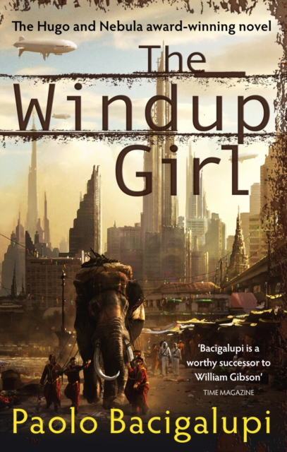 The Windup Girl : Winner of Five Major SF Awards, EPUB eBook