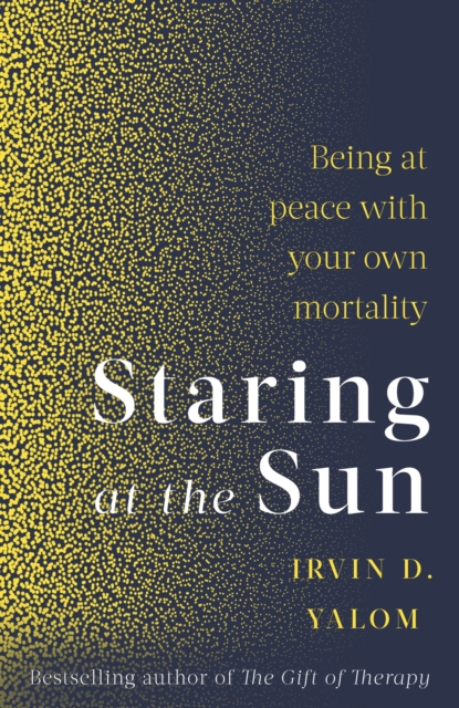 Staring At The Sun : Being at peace with your own mortality, EPUB eBook