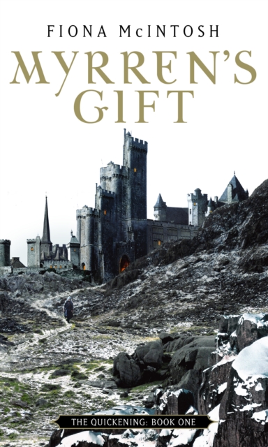 Myrren's Gift : The Quickening Book One, EPUB eBook