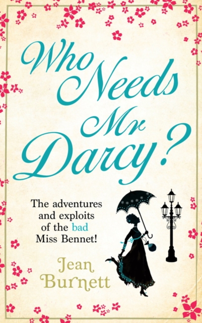 Who Needs Mr Darcy? : heart-warming and hilarious, this is Lydia Bennet's story, EPUB eBook