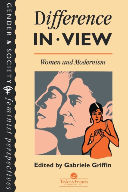 Difference In View: Women And Modernism, Paperback / softback Book