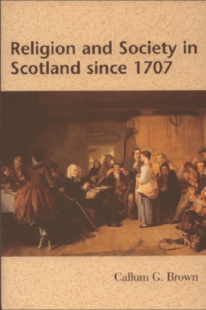 Religion and Society in Scotland Since 1707, Paperback / softback Book