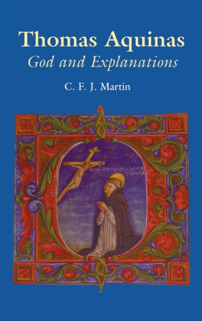 Thomas Aquinas : God and Explanations, Hardback Book