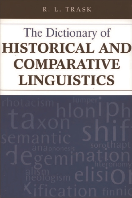 The Dictionary of Historical and Comparative Linguistics, Paperback / softback Book