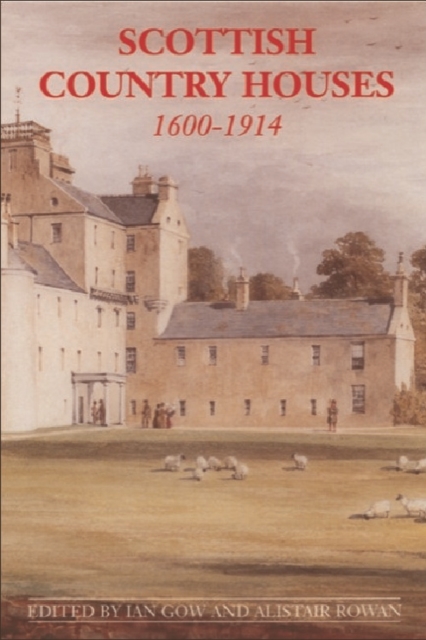 Scottish Country Houses, 1600-1914, Paperback / softback Book