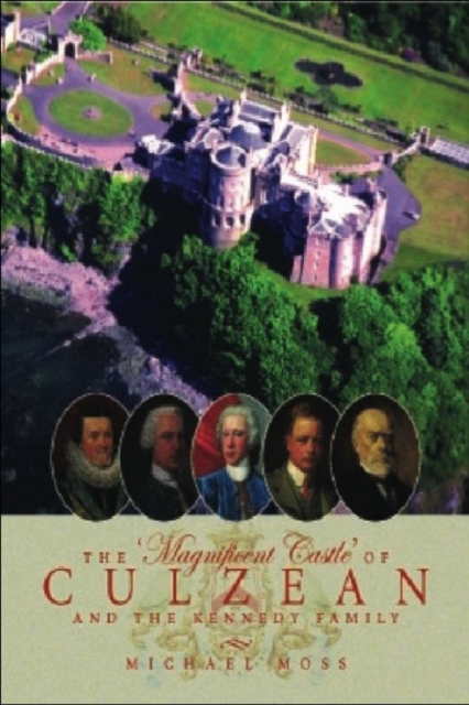The Magnificent Castle of Culzean and the Kennedy Family, Hardback Book