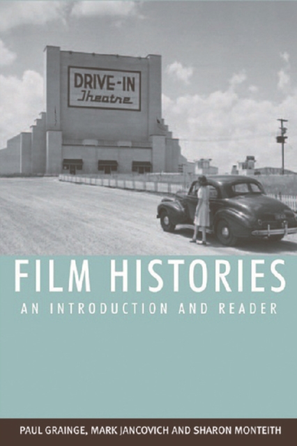 Film Histories : An Introduction and Reader, Paperback / softback Book
