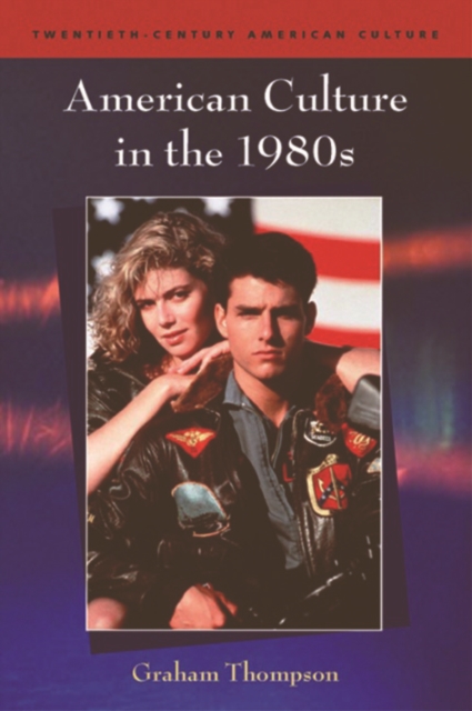 American Culture in the 1980s, Hardback Book